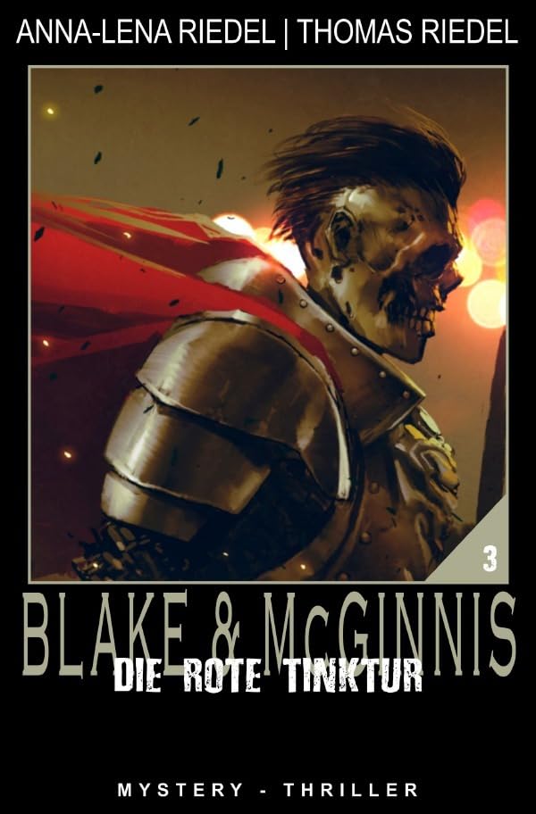 Die rote Tinktur (Ein Fall für Blake & McGinnis) Horror & Mystery