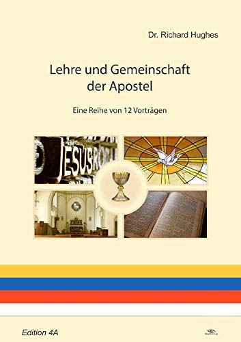 Lehre und Gemeinschaft der Apostel: Eine Reihe von 12 Vorträgen book