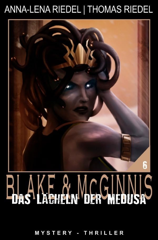 Das Lächeln der Medusa (Ein Fall für Blake & McGinnis) Horror & Mystery
