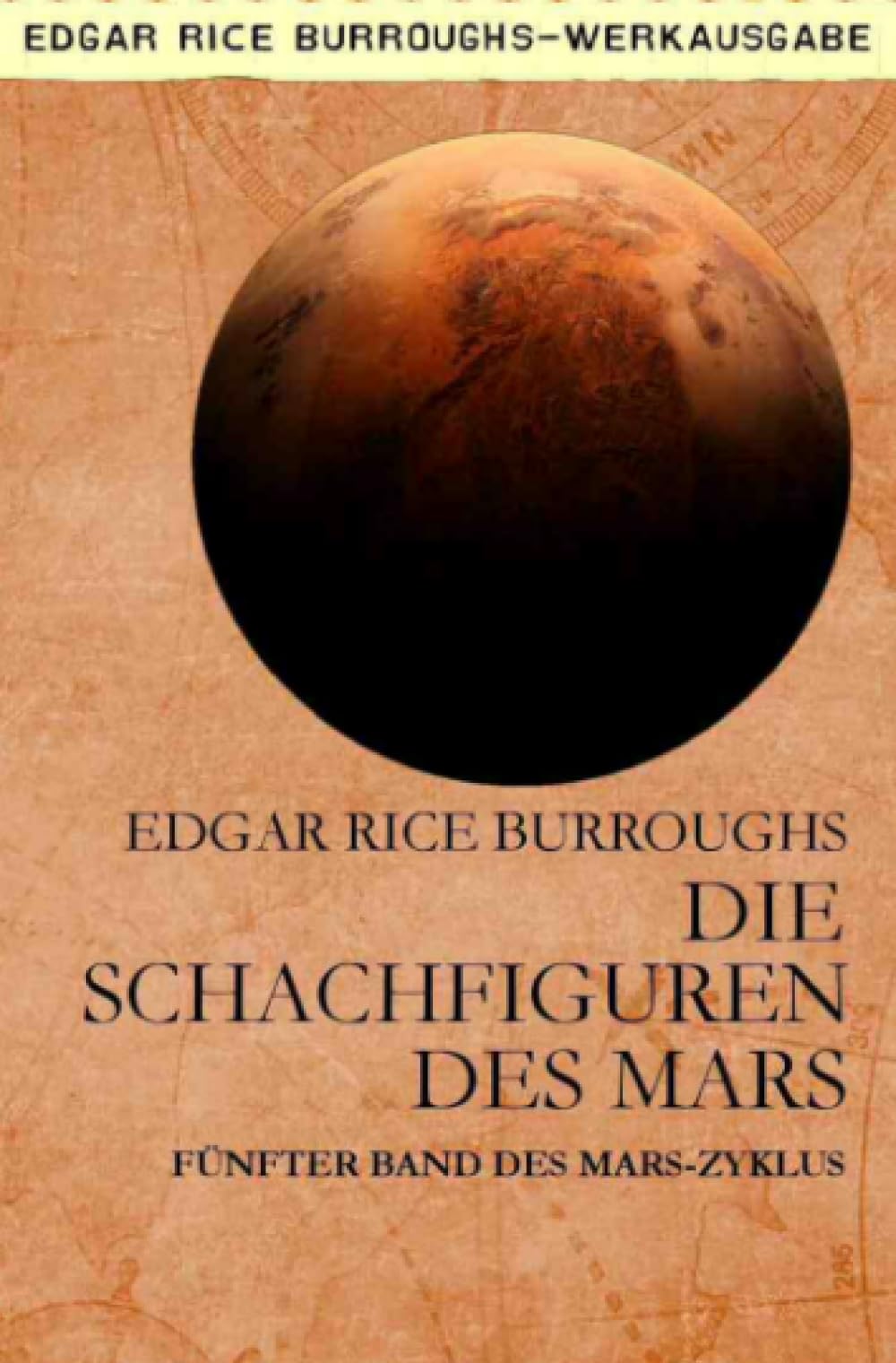DIE SCHACHFIGUREN DES MARS: Fünfter Band des MARS-Zyklus Classics
