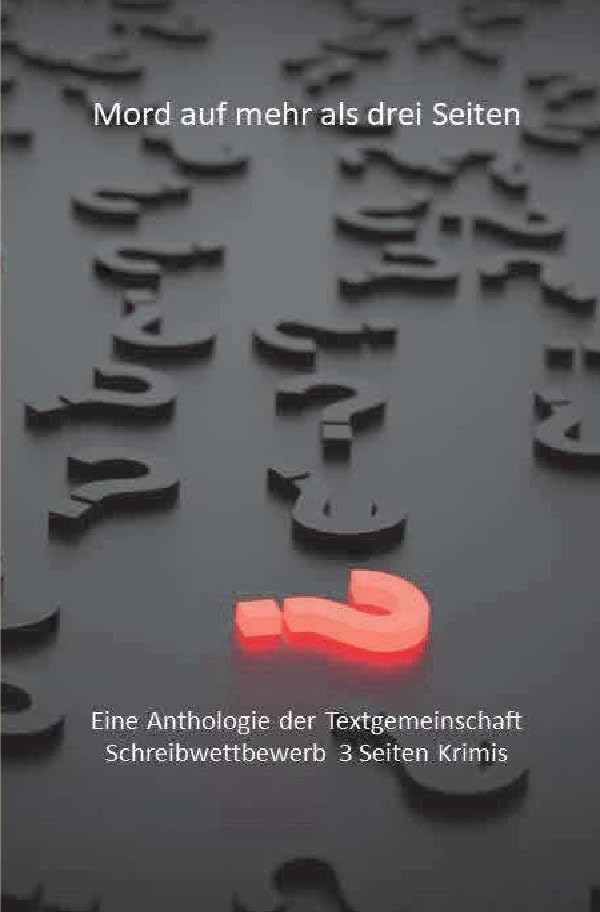 Mord auf mehr als drei Seiten: Eine Anthologie der Textgemeinschaft (3 Seiten Krimis) Contemporary literature