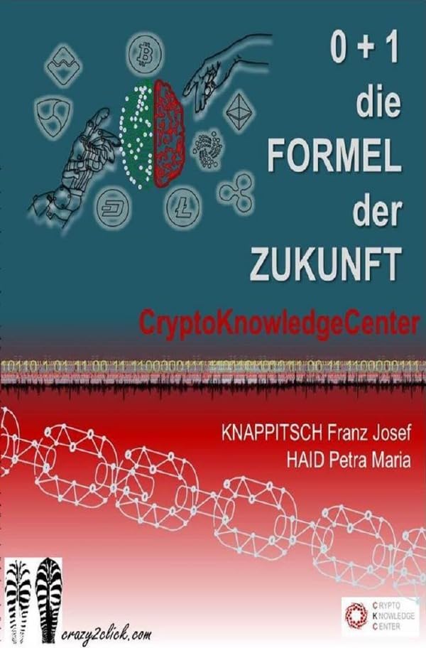 0 + 1 = Crypto: Die Formel der Zukunft Business, Finance & Career