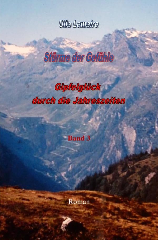 Stürme der Gefühle - Gipfelglück durch die Jahreszeiten (Uschi von Giebel Reihe) Personalities