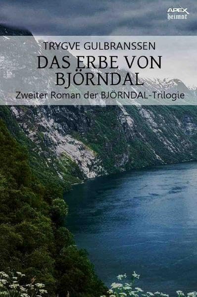 DAS ERBE VON BJÖRNDAL: Zweiter Roman der BJÖRNDAL-Trilogie Classics
