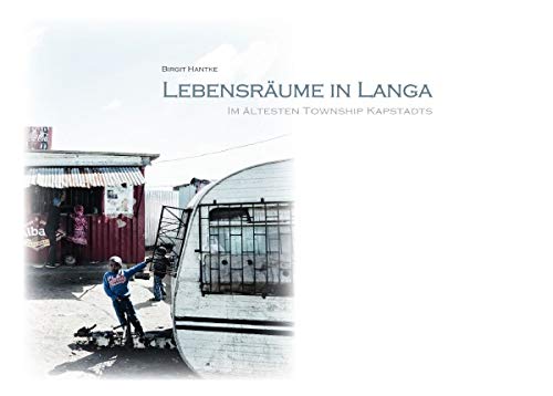 Lebensräume in Langa - Im ältesten Township Kapstadts Photography