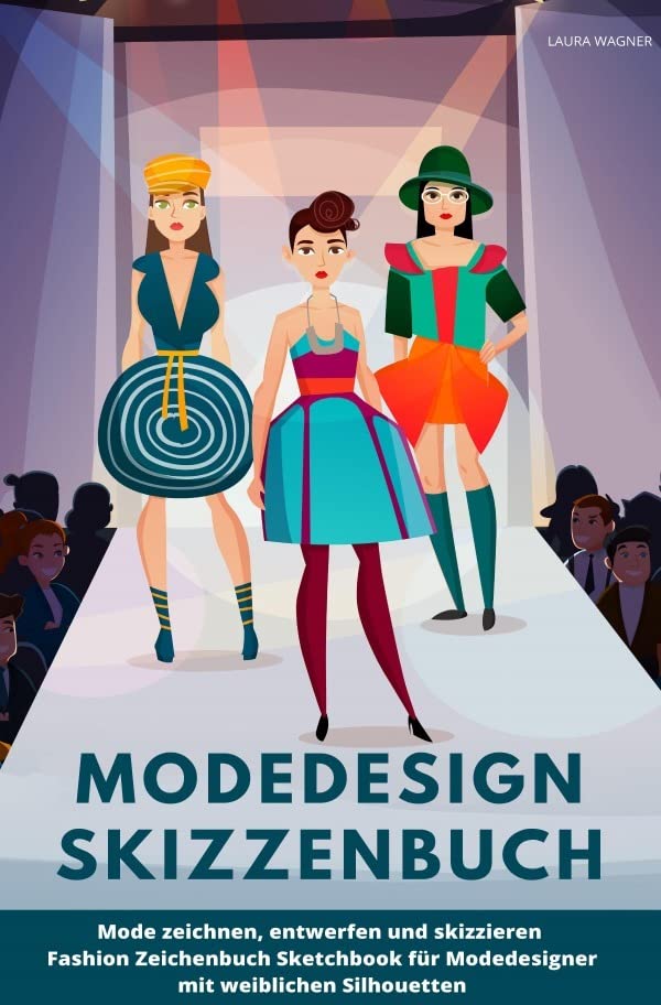 Modedesign Skizzenbuch Mode zeichnen, entwerfen und skizzieren Fashion Zeichenbuch Sketchbook für Modedesigner mit weiblichen Silhouetten Film, Art & Culture