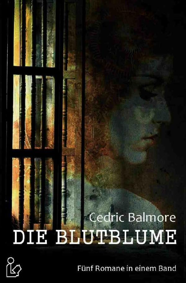 DIE BLUTBLUME: Fünf Horror-Romane in einem Band! Horror & Mystery