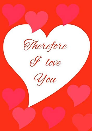 Gift books / Therefore I love you - Journal notebook / gift book with numbered pages and table of contents: A personal and original gift idea for friends and family Living & Furnishing