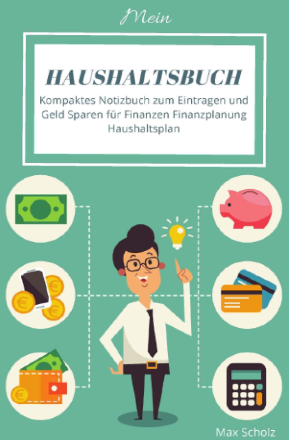 Mein Haushaltsbuch Kompaktes Notizbuch zum Eintragen und Geld Sparen für Finanzen Finanzplanung Haushaltsplan Business, Finance & Career