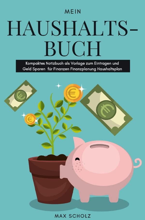 Mein Haushaltsbuch Kompaktes Notizbuch als Vorlage zum Eintragen und Geld Sparen für Finanzen Finanzplanung Haushaltsplan Business, Finance & Career