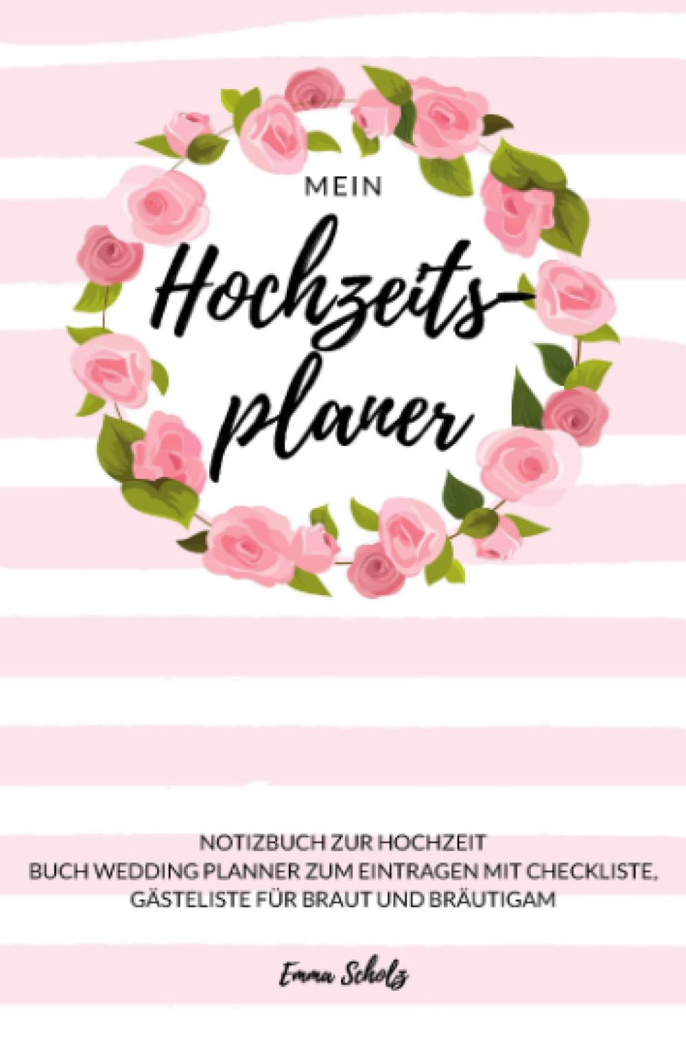 Mein Hochzeitsplaner Notizbuch zur Hochzeit Buch Wedding Planner zum Eintragen mit Checkliste, Gästeliste für Braut und Bräutigam Parents & Children