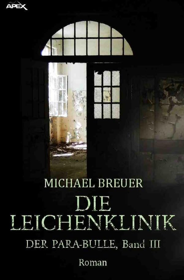 DIE LEICHENKLINIK - DER PARA-BULLE, Band 3 Humour & Satire
