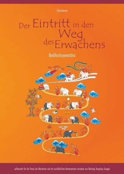 Der Eintritt in den Weg des Erwachens: Bodhicāryavatāra Psychology