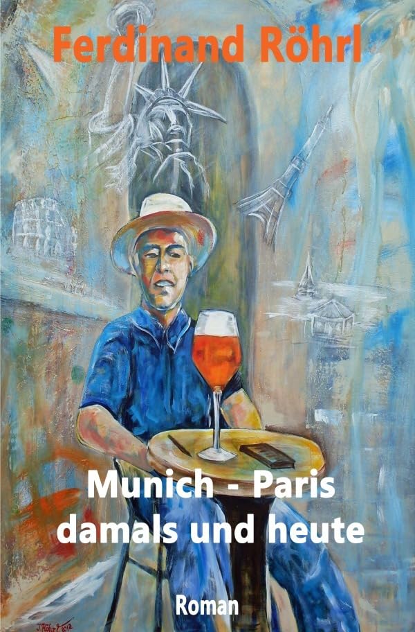 Munich - Paris damals und heute: Roman Action & Adventure