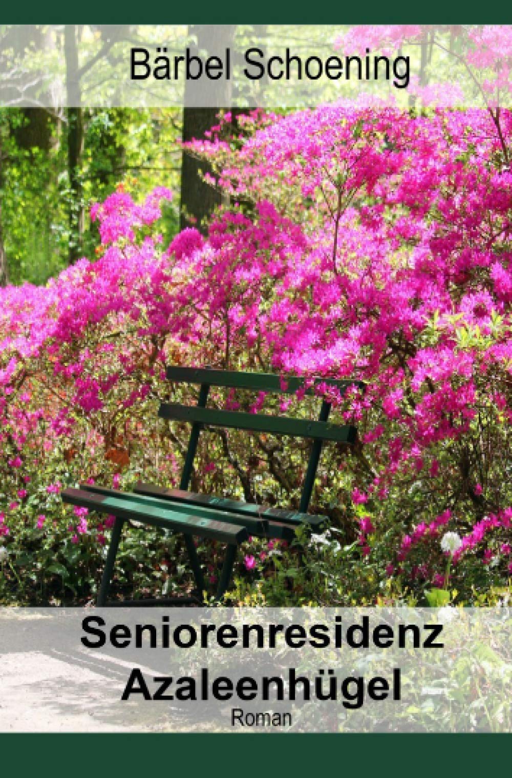 Seniorenresidenz Azaleenhügel: Roman Contemporary literature