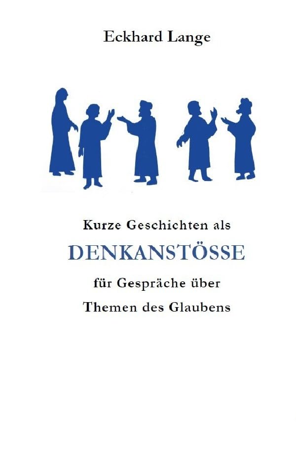 Lebens+Werk+Statt / Kurze Geschichten als Denkanstöße für Gespräche über Themen des Glaubens Essays & Short Stories