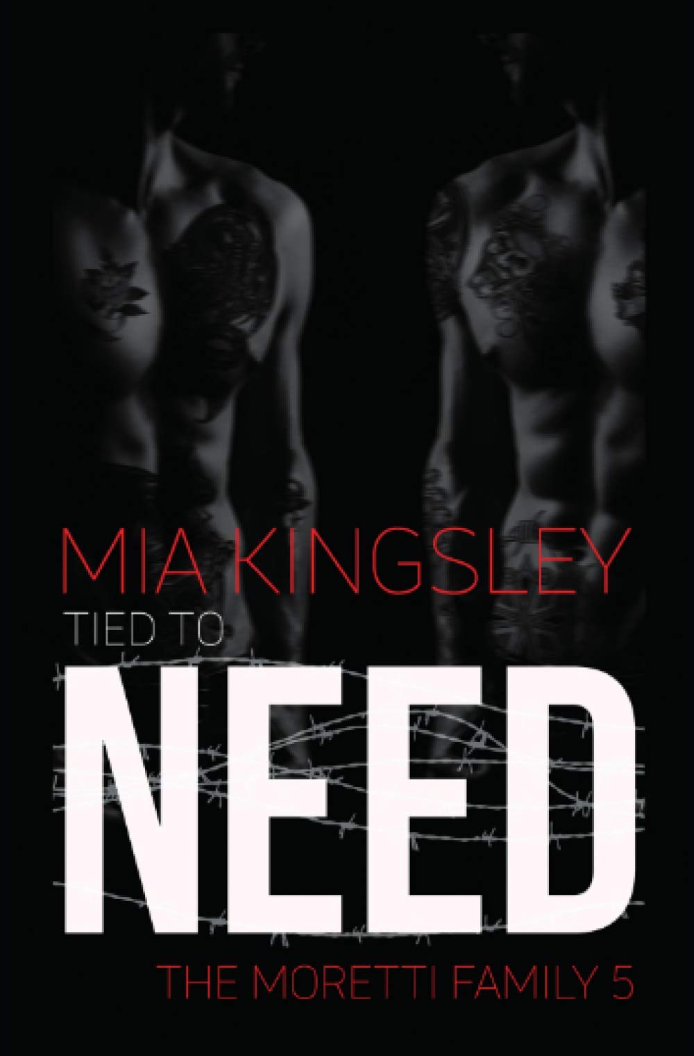 Tied To Need (The Moretti Family 5) Contemporary literature