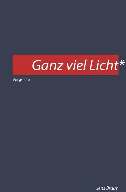 Ganz viel Licht: Vergessen lernen Historical Fiction