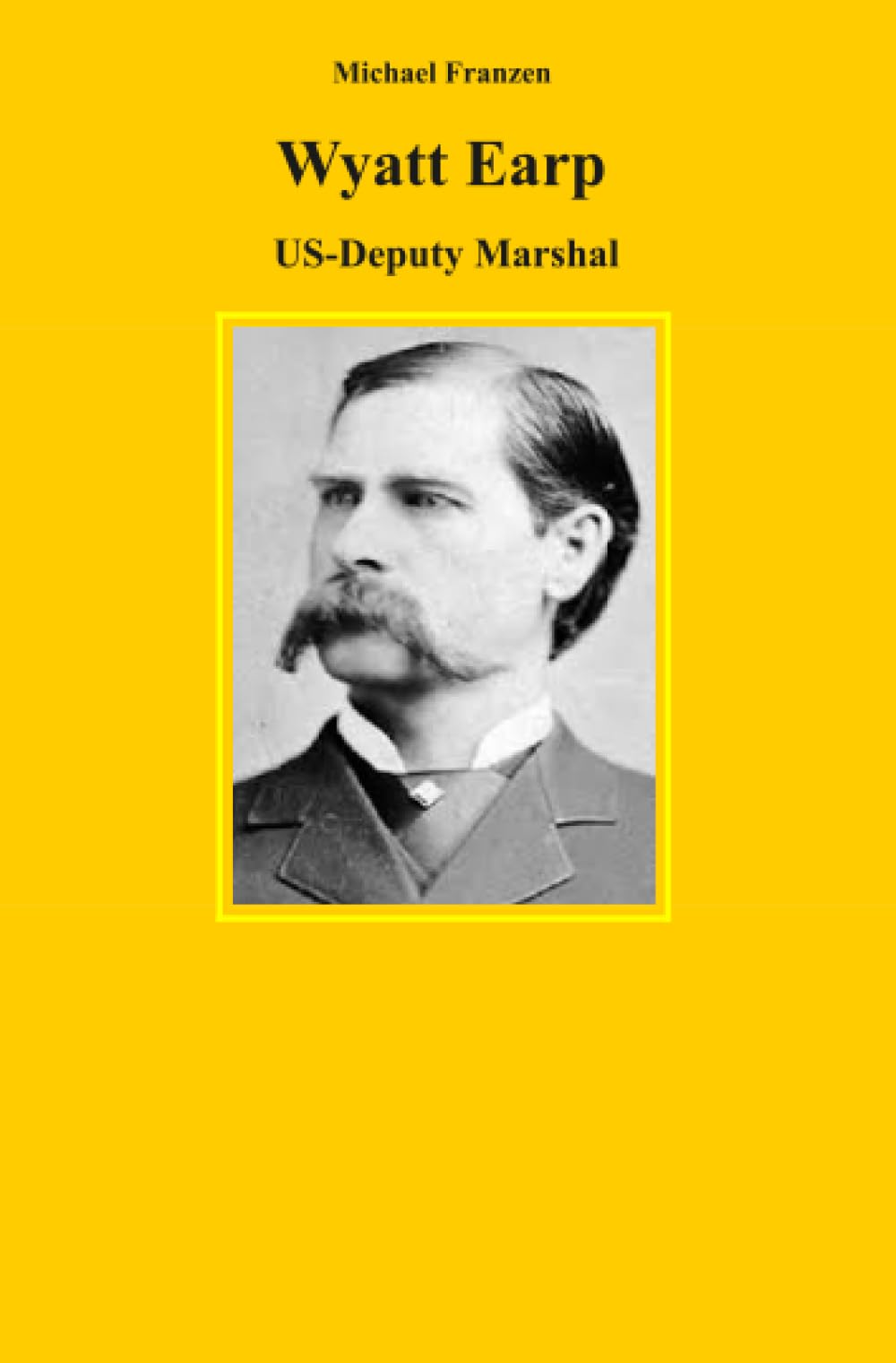 Wyatt Earp: US-Deputy Marshal Politics & History