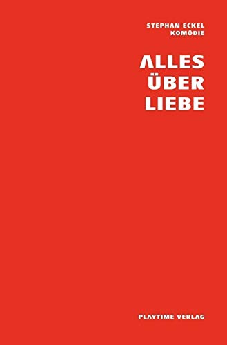 PLAYTIME Komödien / Alles über Liebe: Komödie Humour & Satire