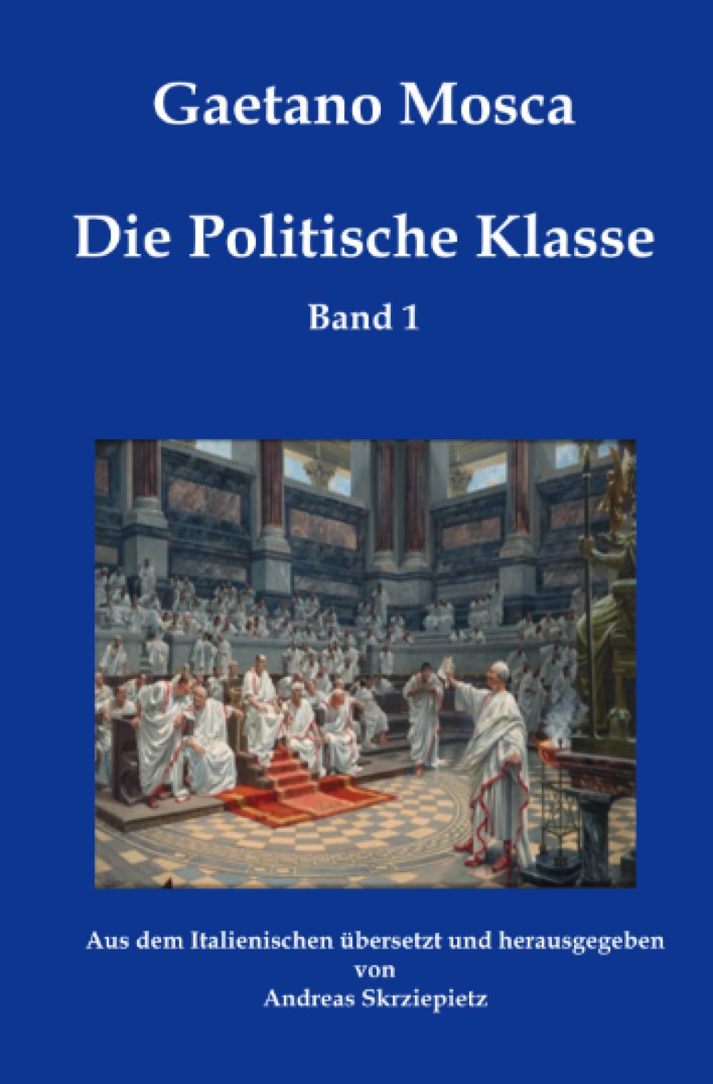 Die Politische Klasse: Elemente der politischen Wissenschaft Social Sciences