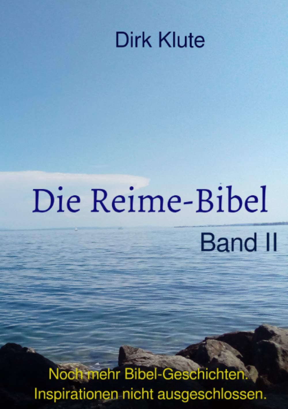 Die Reime-Bibel, Band II: Noch mehr Bibel-Geschichten. Inspirationen nicht ausgeschlossen Philosophy