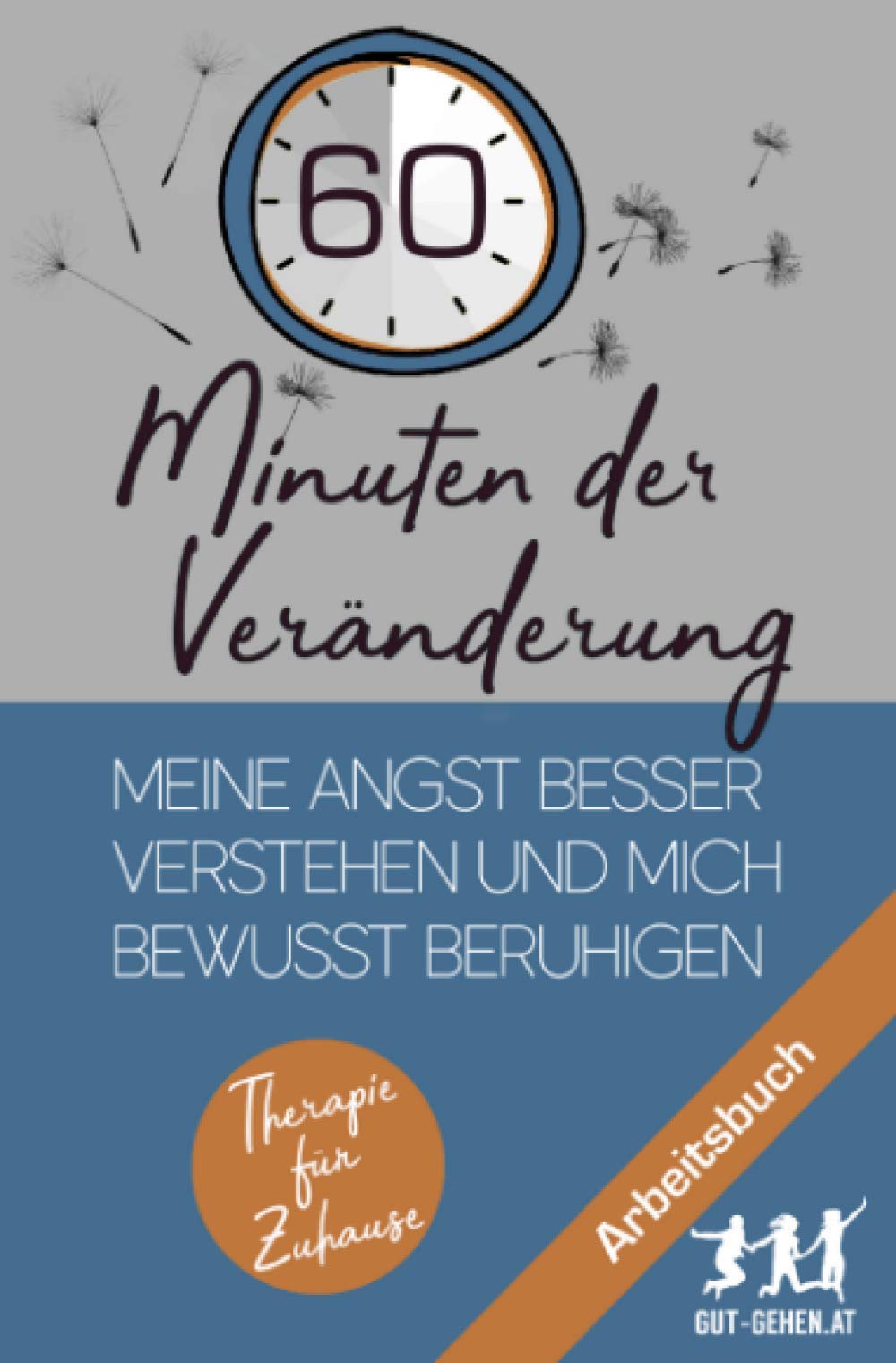 60 Minuten der Veränderung: Meine Angst besser verstehen und mich bewusst beruhigen (Therapie für Zuhause) Health, Nutrition & Fitness