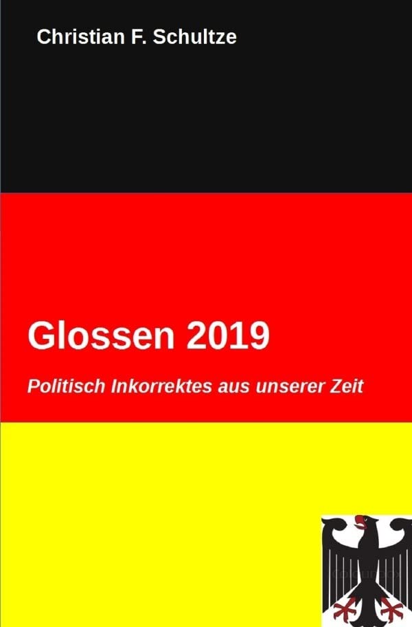 Glossen / Glossen 2019: Politisch Inkorrektes aus dem Jahre 2019 Humour & Satire