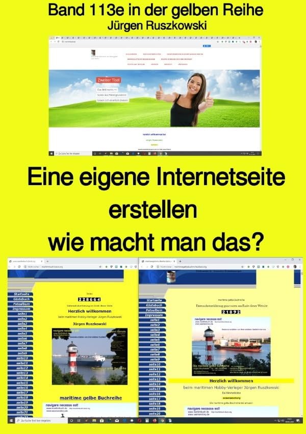 maritime gelbe Reihe bei Jürgen Ruszkowski / Eine eigene Internetseite erstellen - wie macht man das? - Band 113e farbig in der gelben Reihe bei Jürgen Ruszkowski: Band 113e in der gelben Reihe Business, Finance & Career