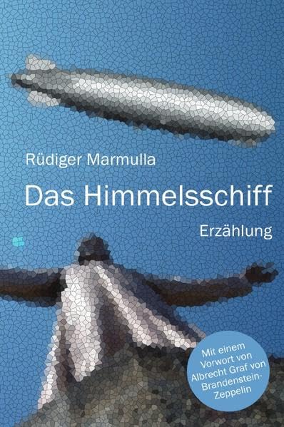 Das Himmelsschiff: Mit dem Zeppelin nach Rio de Janeiro Historical Fiction