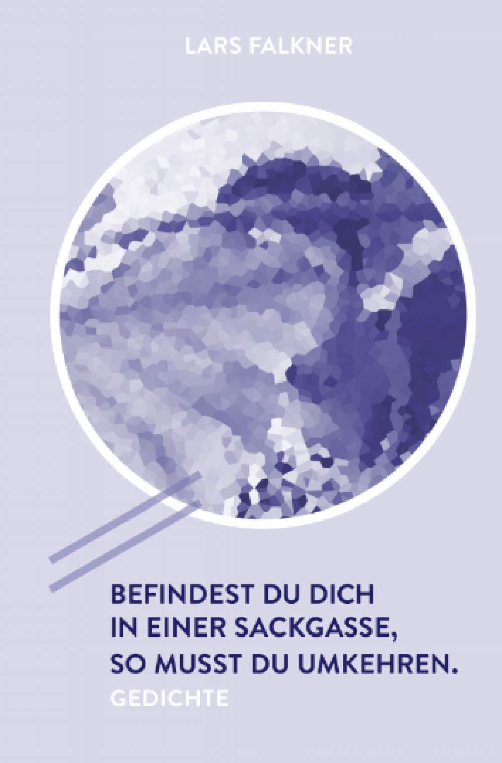Befindest du dich in einer Sackgasse, so musst du umkehren. Poetry
