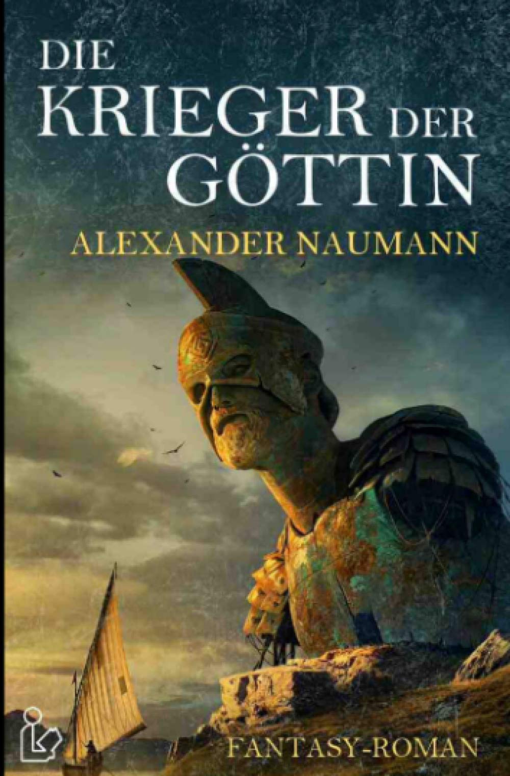 DIE KRIEGER DER GÖTTIN: Ein Fantasy-Roman Action & Adventure