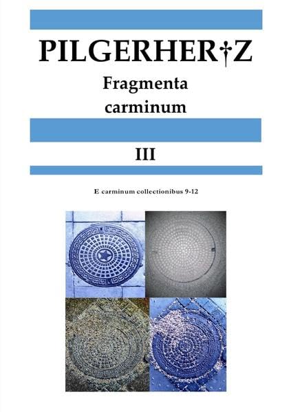 Fragmenta carminum / Fragmenta carminum III: E carminum collectionibus 9-12 Poetry