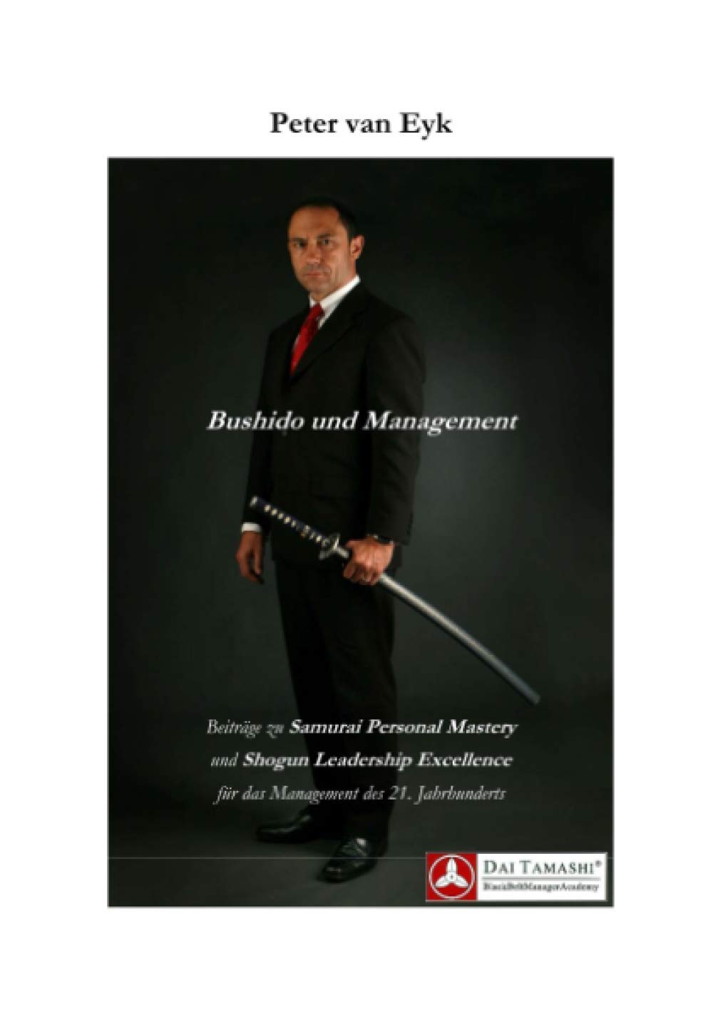Bushido und Management: Über 150 Weisheiten für Manager Business, Finance & Career