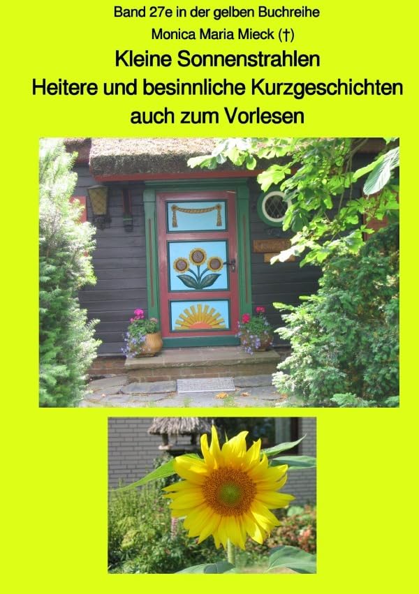 Kleine Sonnenstrahlen - Heitere und besinnliche Kurzgeschichten, auch zum Vorlesen - Band 27e in der gelben Buchreihe bei Jürgen Ruszkowski Essays & Short Stories