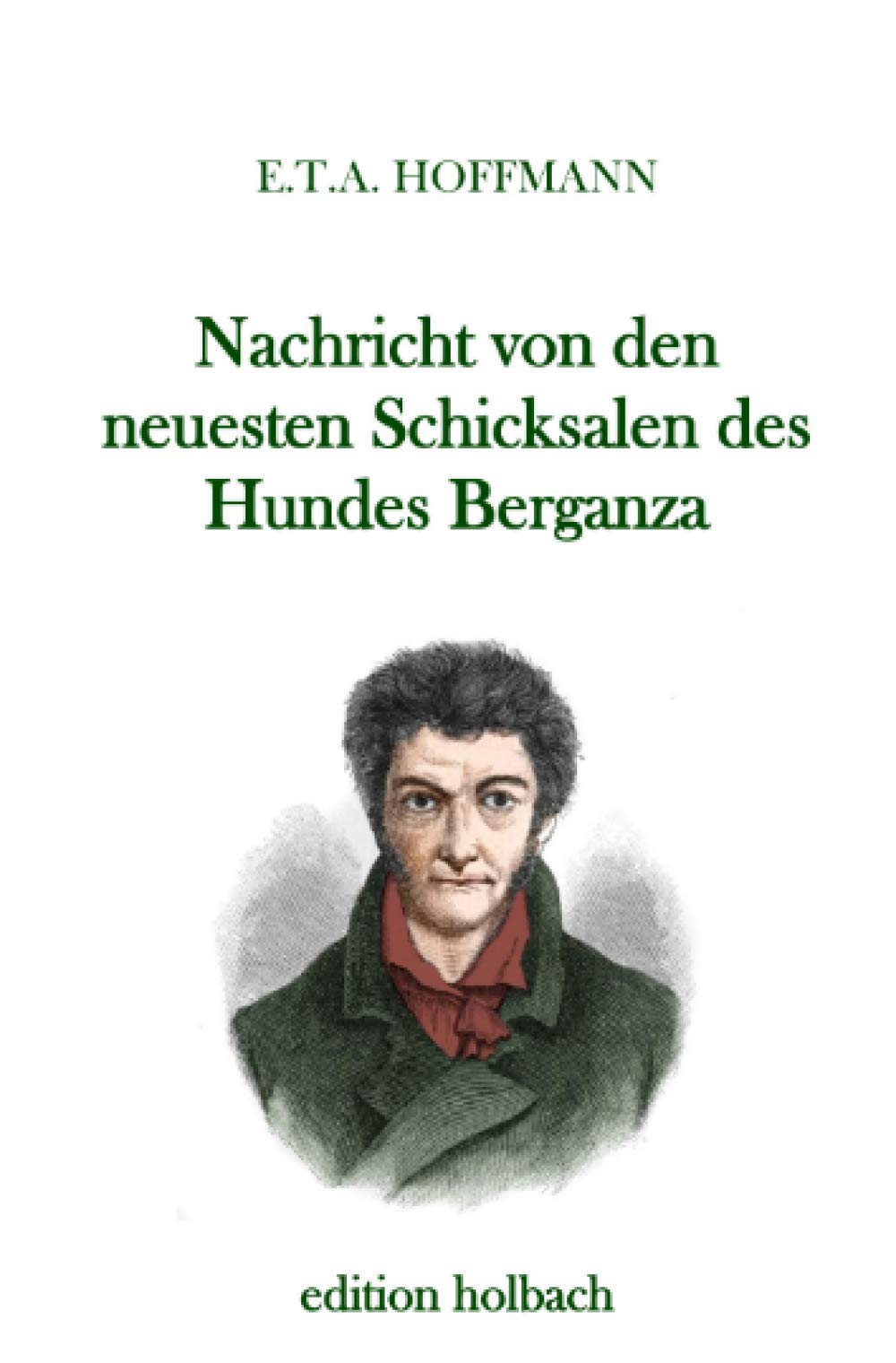 Nachricht von den neuesten Schicksalen des Hundes Berganza Classics