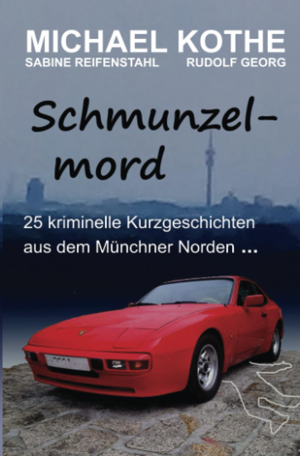 Schmunzelmord: 25 kriminelle Kurzgeschichten aus dem Münchner Norden … Humour & Satire