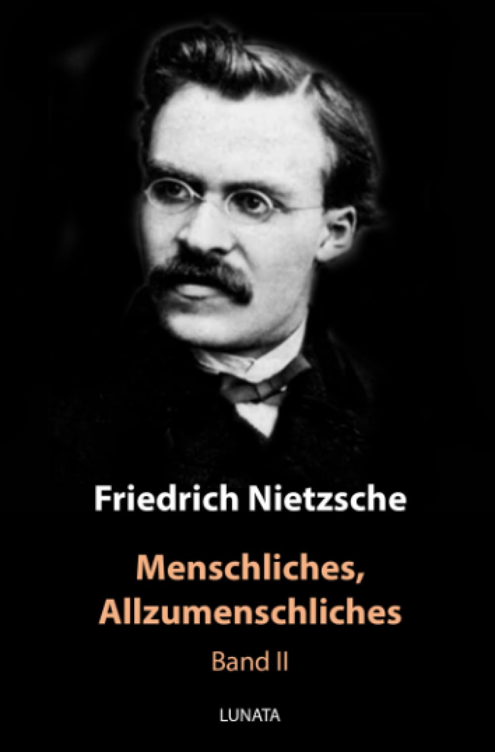Menschliches, Allzumenschliches: Zweiter Band Philosophy