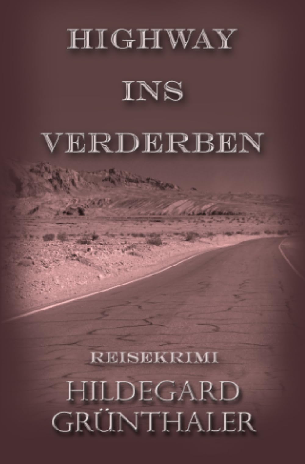 Highway ins Verderben: Reisekrimi (Reisekrimis) Humour & Satire