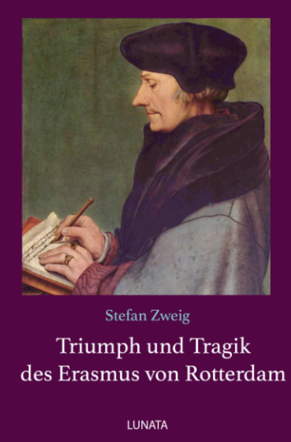 Triumph und Tragik des Erasmus von Rotterdam Classics