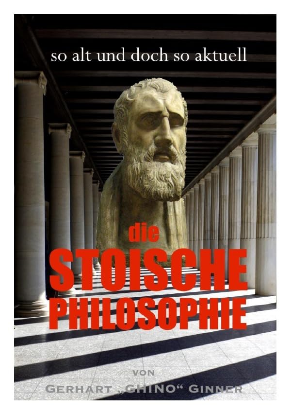 so alt und doch so aktuell die stoische Philosophie Philosophy