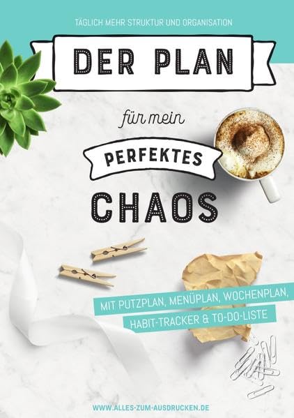 Der Plan für mein perfektes Chaos: Haushaltsplaner A5, 2. Auflage: Täglich mehr Struktur und Organisation Hobbies & Crafts