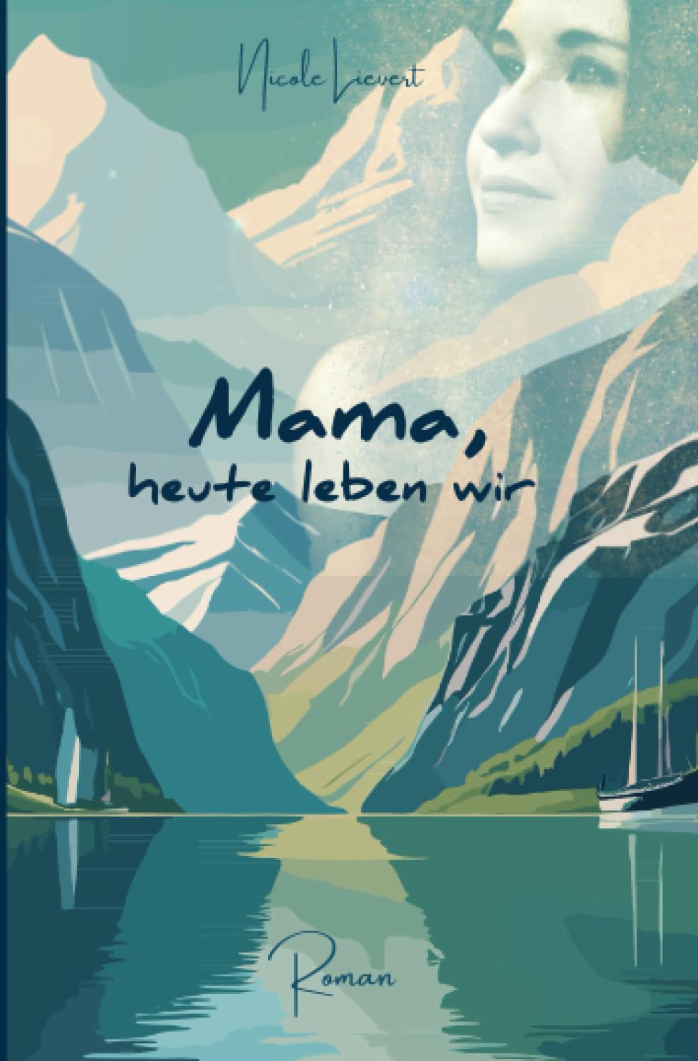 Mama heute leben wir: Eine Geschichte über das Leben und das, was wirklich wichtig ist. Lifestyle