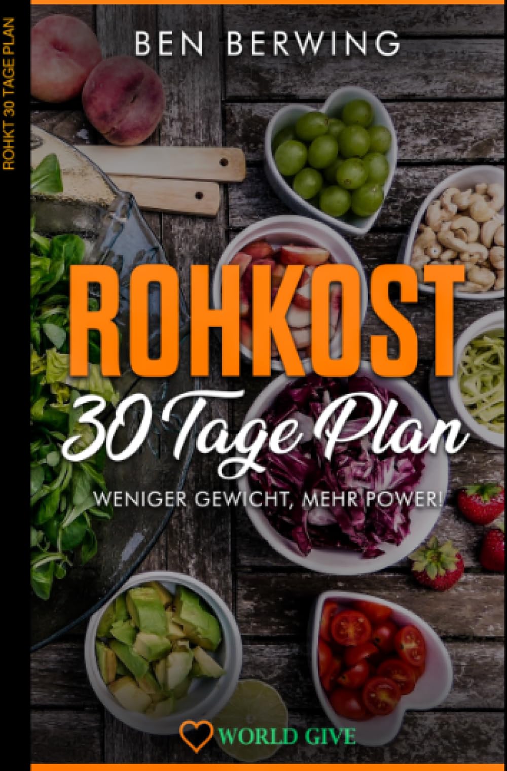 Rohkost 30 Tage Plan: Weniger Gewicht, mehr Power! Leisure, Home & Garden