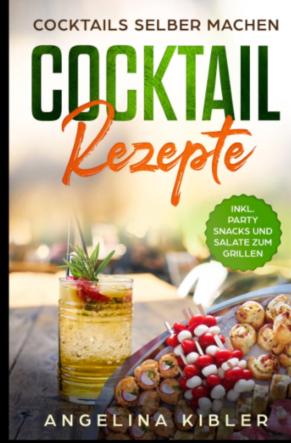 Cocktail Rezepte: Cocktails selber machen Leisure, Home & Garden