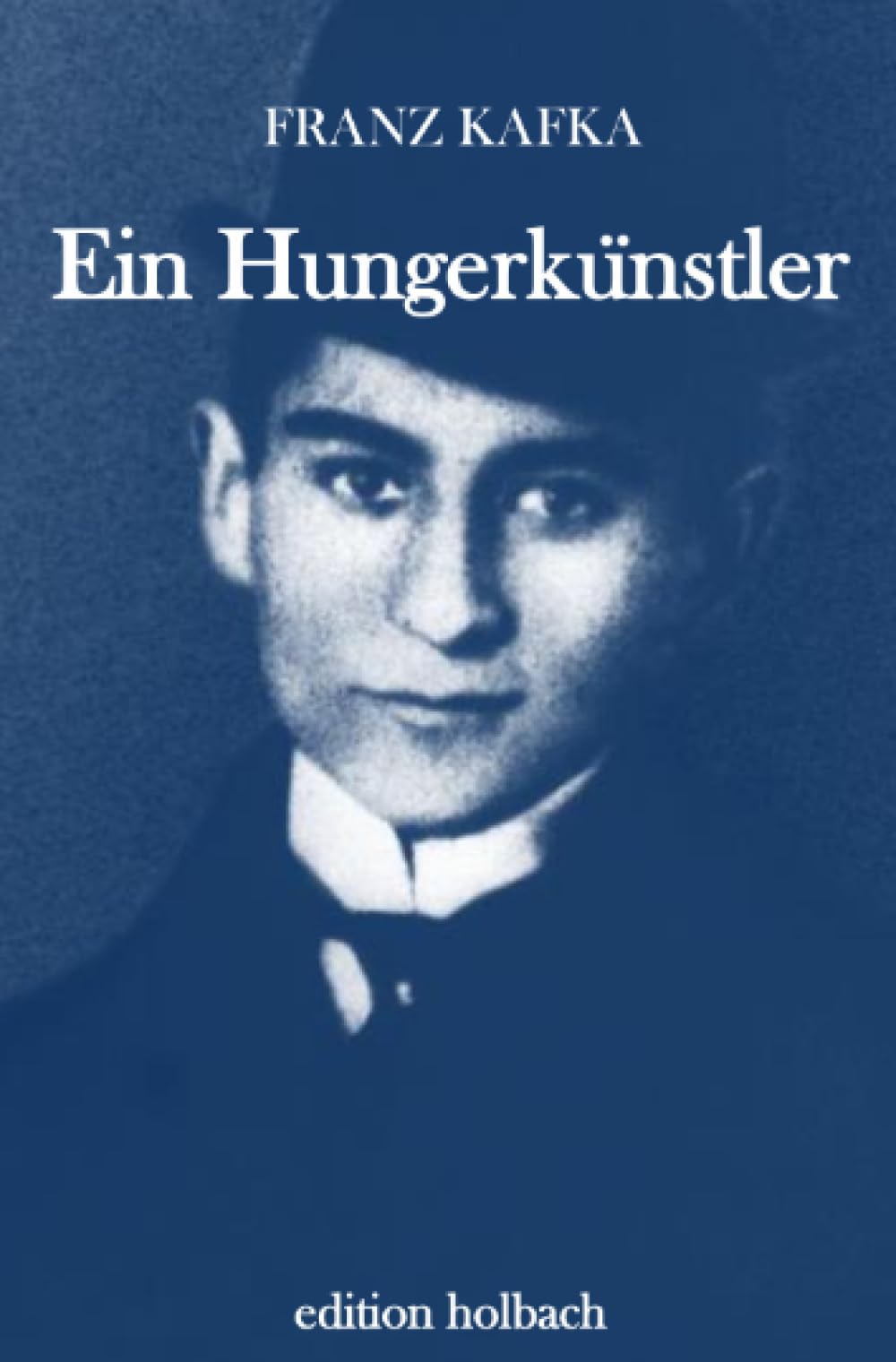 Ein Hungerkünstler: Vier Geschichten Classics