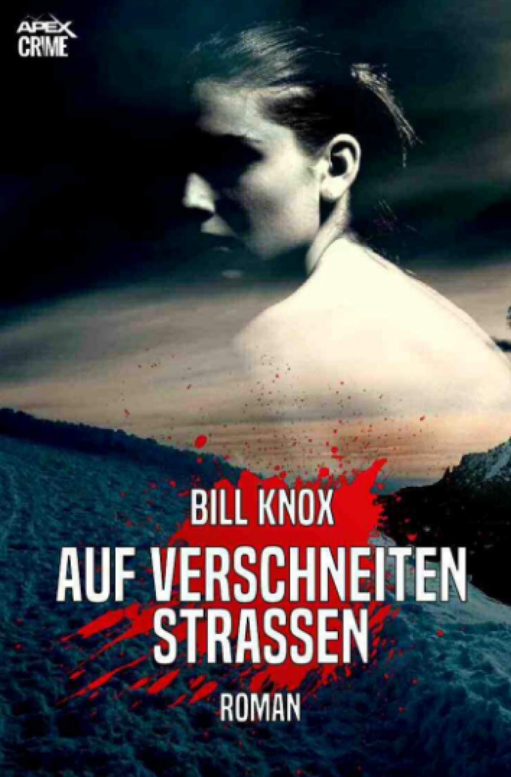 AUF VERSCHNEITEN STRASSEN: Der Krimi-Klassiker aus Schottland! Classics