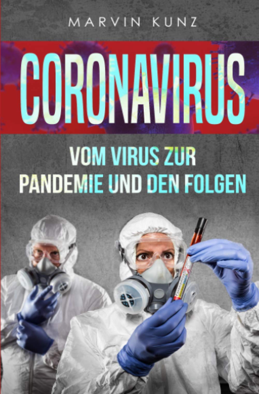 Coronavirus: Vom Virus zur Pandemie und den Folgen book