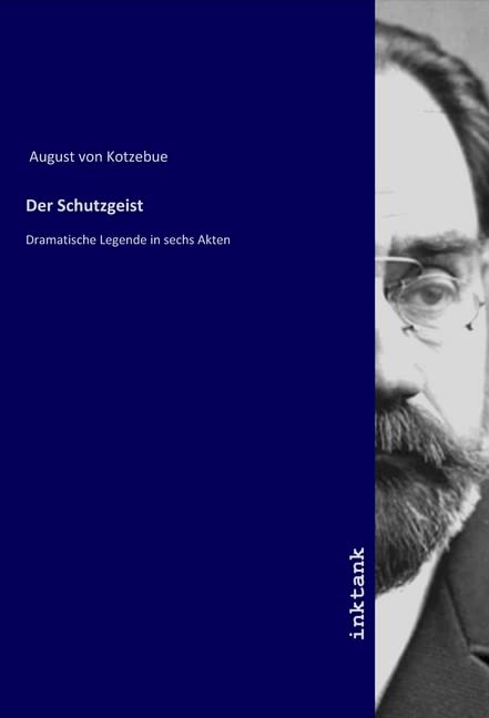 Der Schutzgeist: Dramatische Legende in sechs Akten Fiction