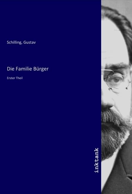 Die Familie Bürger: Erster Theil Fiction
